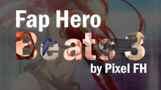 【HMV】【我来教你打手冲(fap hero)】【Pixel FH】 Fap Hero - Beats 3 【7.16G/度盘】